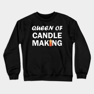 queen of candle making Crewneck Sweatshirt